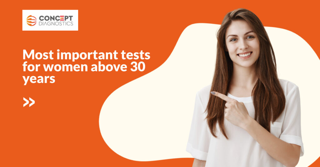 Most Important tests for women above 30 years
