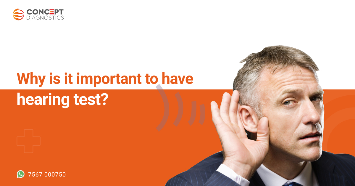 Why is it important to have a hearing test?